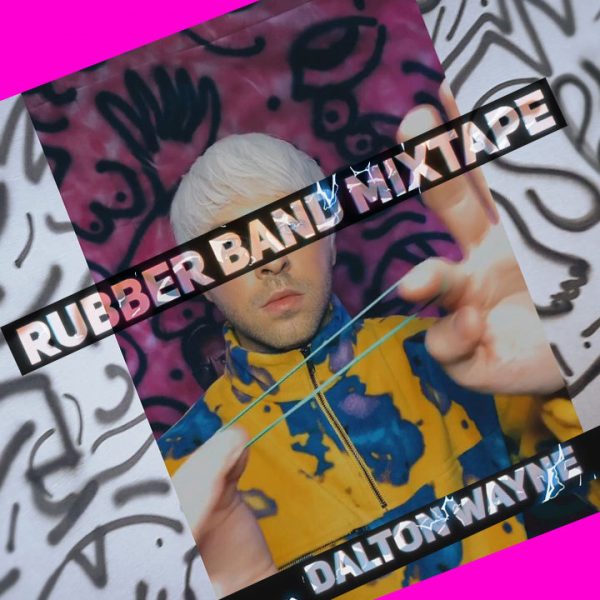 Rubber Band Mixtape by Dalton Wayne