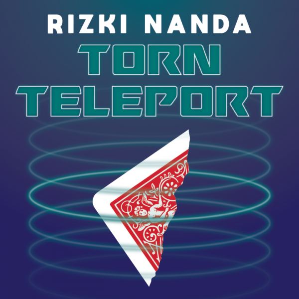 Torn Teleport by Rizki Nanda presented by Dalton Wayne