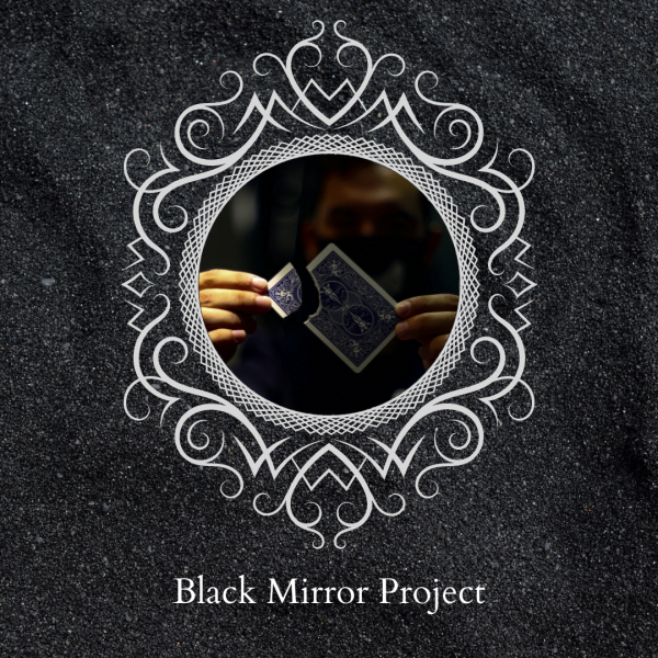 (VIP) The Black Mirror Project by Robert