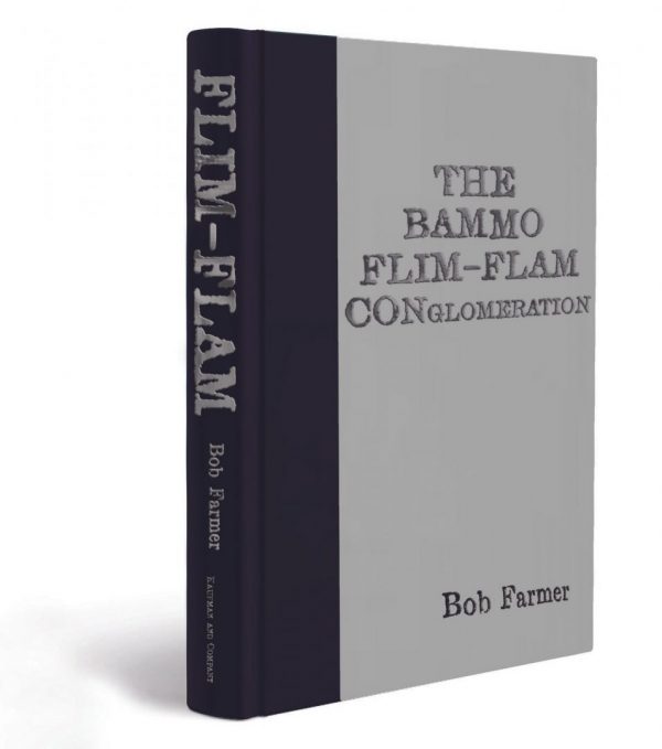 The Bammo Flim-Flam Conglomeration by Bob Farmer