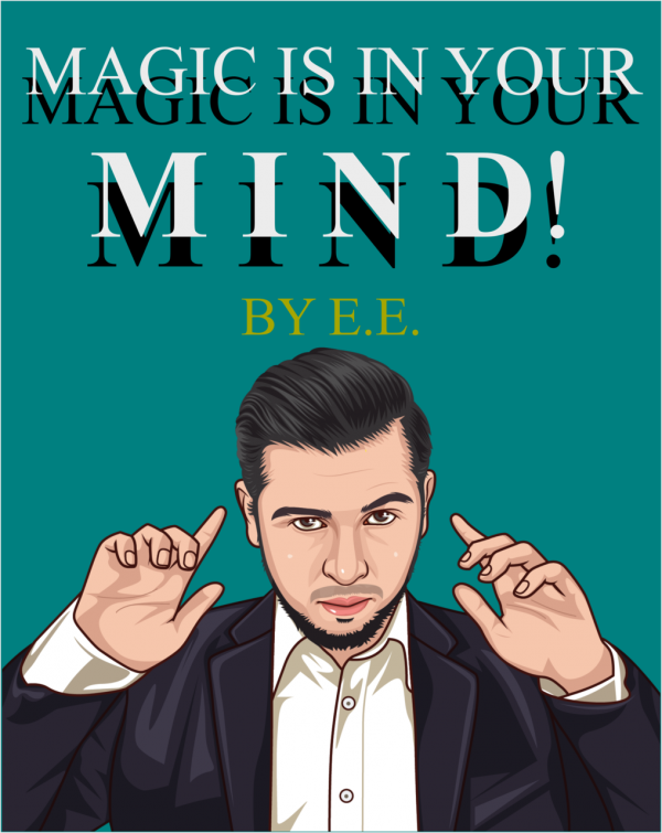 E. E. aka Ever Elizalde – Magic is in Your Mind!